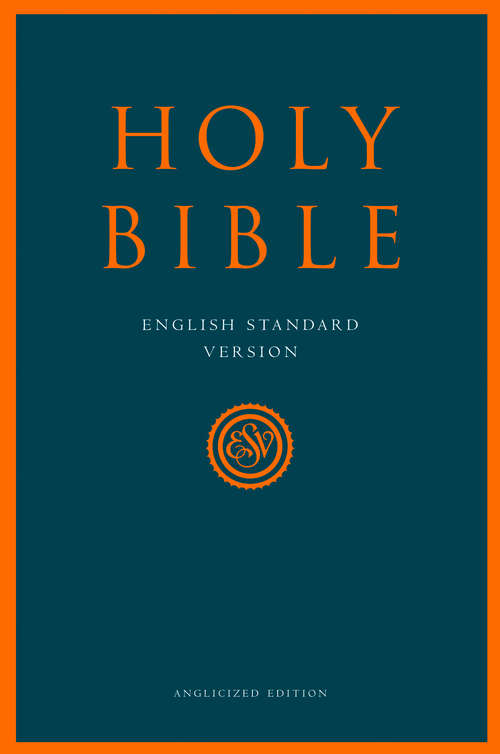 Book cover of Holy Bible (ESV) Anglicised Edition: English Standard Version (esv) (ePub edition)