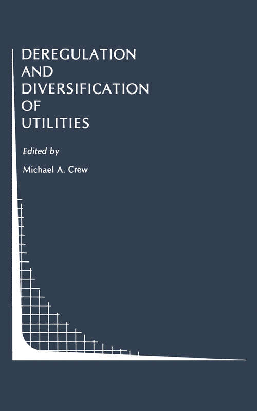 Book cover of Deregulation and Diversification of Utilities: (pdf) (1989) (Topics in Regulatory Economics and Policy #3)