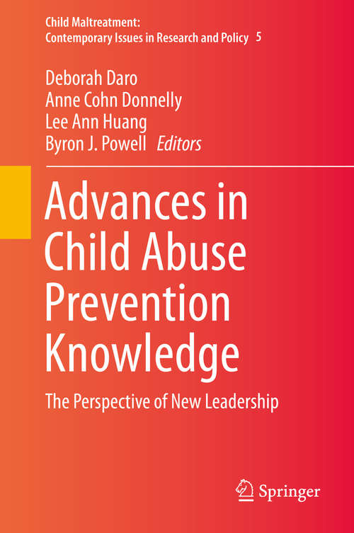 Book cover of Advances in Child Abuse Prevention Knowledge: The Perspective of New Leadership (2015) (Child Maltreatment #5)