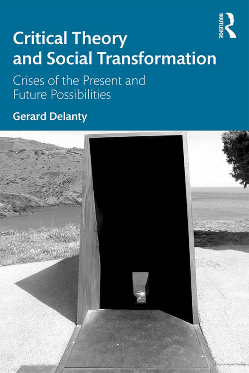 Book cover of Critical Theory and Social Transformation: Crises of the Present and Future Possibilities
