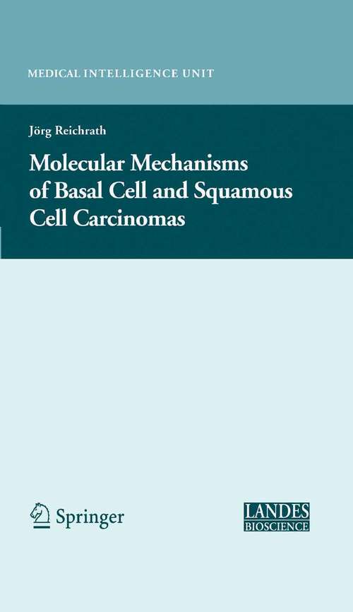 Book cover of Molecular Mechanisms of Basal Cell and Squamous Cell Carcinomas (2006) (Medical Intelligence Unit)