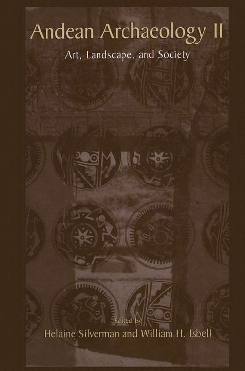 Book cover of Andean Archaeology II: Art, Landscape, and Society (2002)