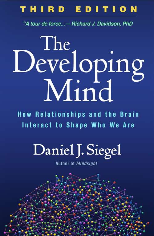 Book cover of The Developing Mind: How Relationships and the Brain Interact to Shape Who We Are (PDF)