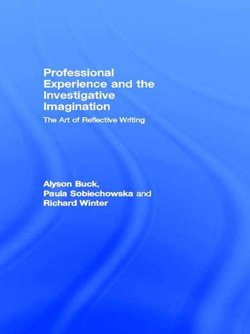 Book cover of Professional Experience and the Investigative Imagination: The Art of Reflective Writing