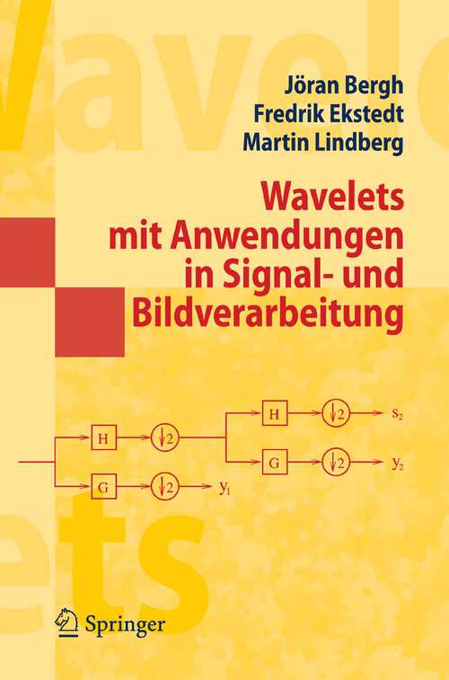 Book cover of Wavelets mit Anwendungen in Signal- und Bildverarbeitung (2007) (Masterclass)