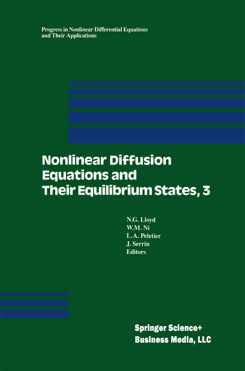 Book cover of Nonlinear Diffusion Equations and Their Equilibrium States, 3: Proceedings from a Conference held August 20–29, 1989 in Gregynog, Wales (1992) (Progress in Nonlinear Differential Equations and Their Applications #7)