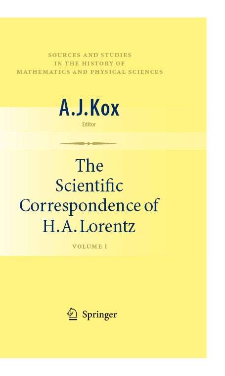 Book cover of The Scientific Correspondence of H.A. Lorentz: Volume I (2009) (Sources and Studies in the History of Mathematics and Physical Sciences)