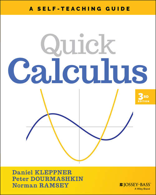 Book cover of Quick Calculus: A Self-Teaching Guide (3) (Wiley Self-Teaching Guides)