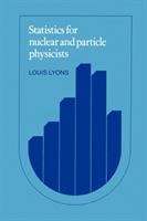 Book cover of Statistics For Nuclear And Particle Physicists (PDF)