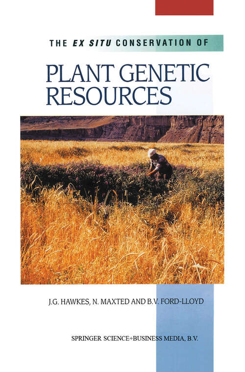 Book cover of The Ex Situ Conservation of Plant Genetic Resources (2000)