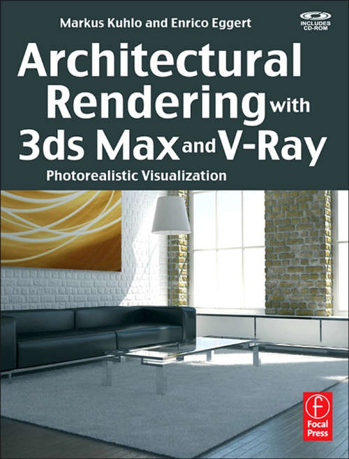 Book cover of Architectural Rendering with 3ds Max and V-Ray: Photorealistic Visualization