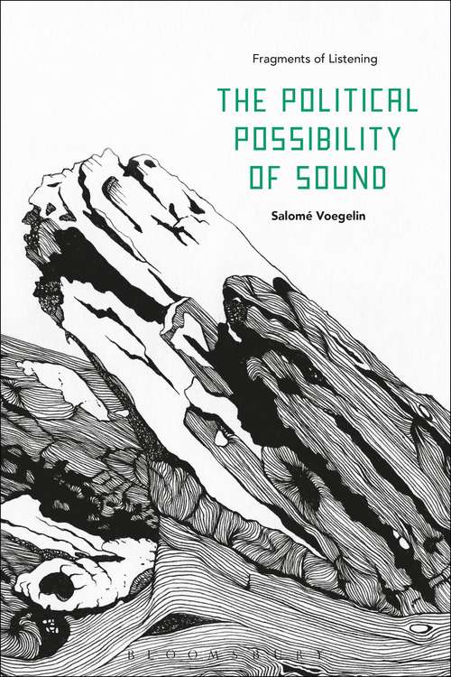 Book cover of The Political Possibility of Sound: Fragments of Listening