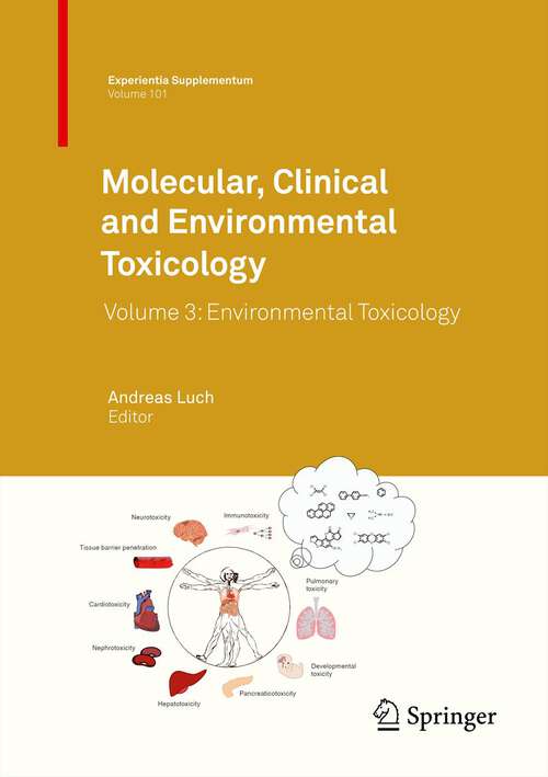 Book cover of Molecular, Clinical and Environmental Toxicology: Volume 3: Environmental Toxicology (2012) (Experientia Supplementum #101)