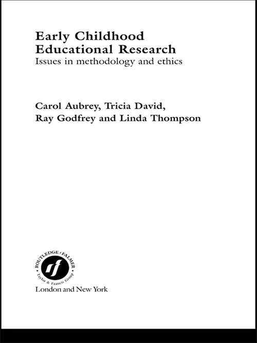 Book cover of Early Childhood Educational Research: Issues in Methodology and Ethics