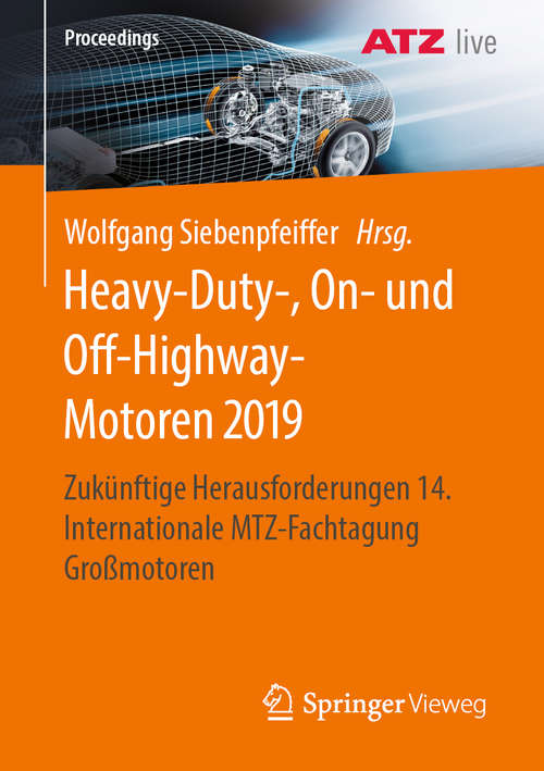 Book cover of Heavy-Duty-, On- und Off-Highway-Motoren 2019: Zukünftige Herausforderungen  14. Internationale MTZ-Fachtagung Großmotoren (1. Aufl. 2020) (Proceedings)