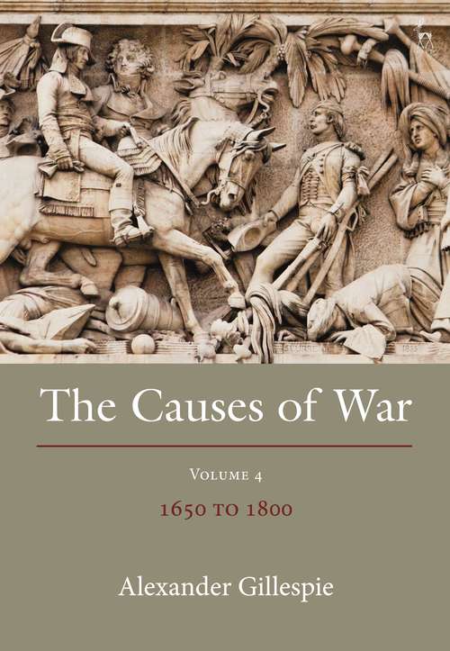 Book cover of The Causes of War: Volume IV: 1650 - 1800