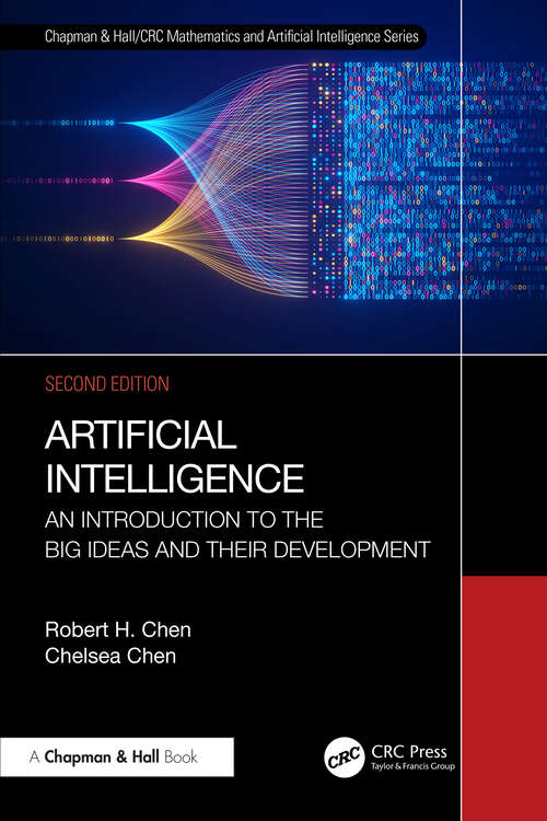 Book cover of Artificial Intelligence: An Introduction to the Big Ideas and their Development (2) (Chapman & Hall/CRC Mathematics and Artificial Intelligence Series)