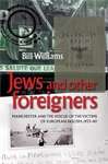 Book cover of Jews and other foreigners: Manchester and the rescue of the victims of European Fascism, 1933–40