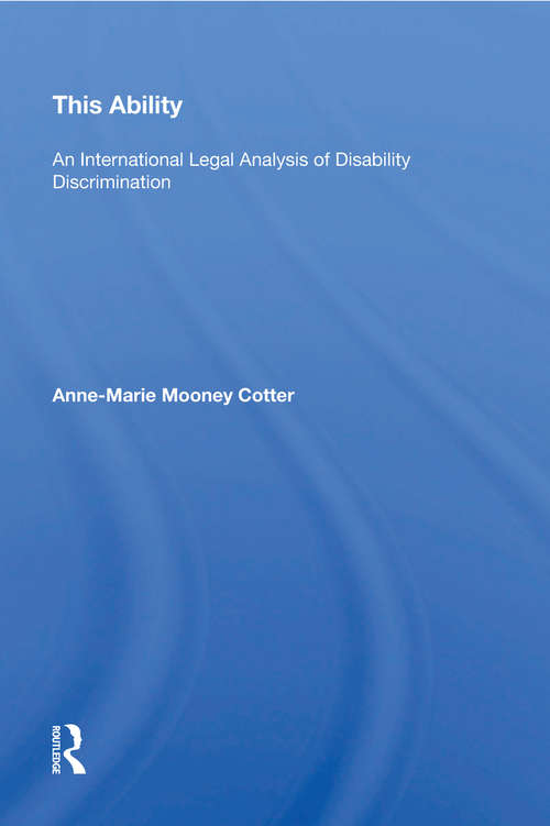 Book cover of This Ability: An International Legal Analysis of Disability Discrimination