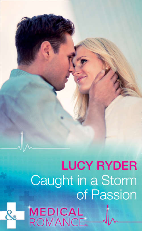 Book cover of Caught In A Storm Of Passion: The Greek Doctor's Secret Son / Caught In A Storm Of Passion (ePub edition) (Mills And Boon Medical Ser. #2)