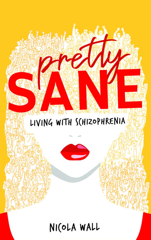 Book cover of Pretty Sane: Living with Schizophrenia