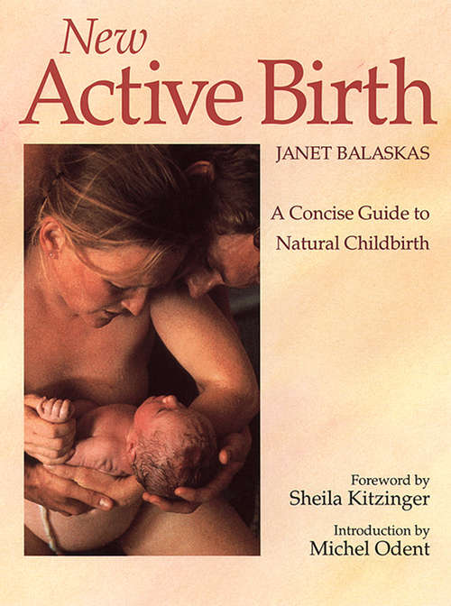 Book cover of New Active Birth: A Concise Guide To Natural Childbirth (ePub edition)