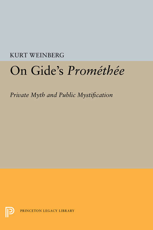Book cover of On Gide's PROMETHEE: Private Myth and Public Mystification