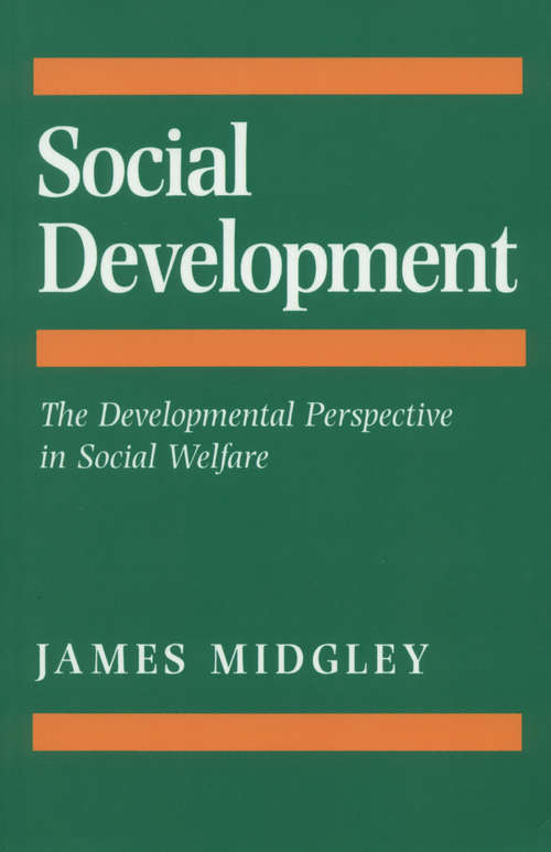 Book cover of Social Development: The Developmental Perspective in Social Welfare