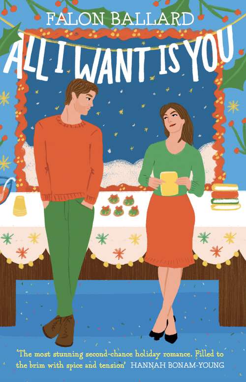 Book cover of All I Want is You: The dreamiest new rivals-to-lovers, second-chance, bookish Christmas romance!