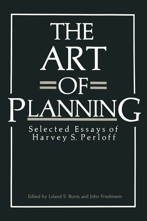 Book cover of The Art of Planning: Selected Essays of Harvey S. Perloff (1985) (Environment, Development and Public Policy: Cities and Development)