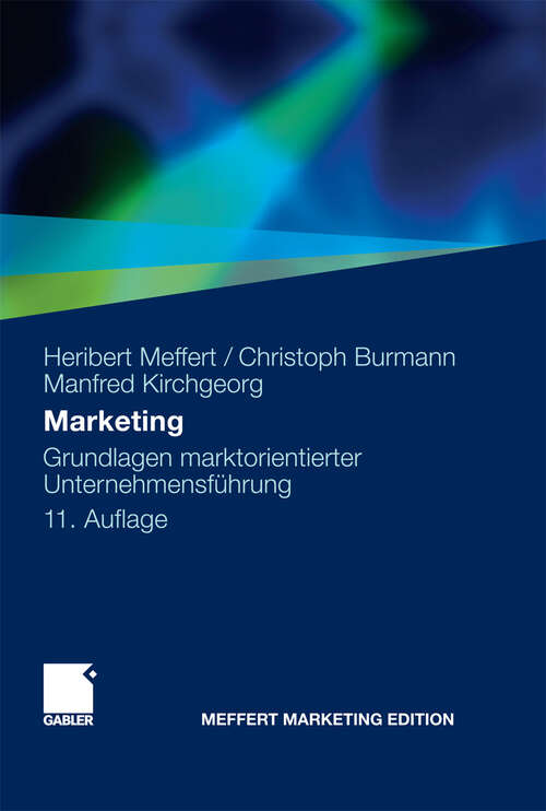 Book cover of Marketing: Grundlagen marktorientierter Unternehmensführung. Konzepte - Instrumente - Praxisbeispiele (11. Aufl. 2012)