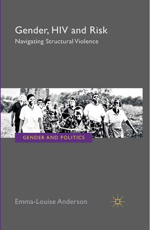 Book cover of Gender, HIV and Risk: Navigating structural violence (2015) (Gender and Politics)