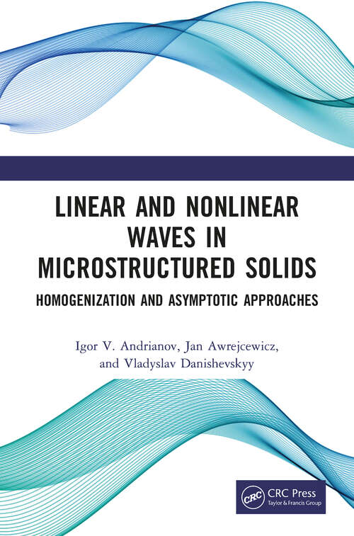 Book cover of Linear and Nonlinear Waves in Microstructured Solids: Homogenization and Asymptotic Approaches