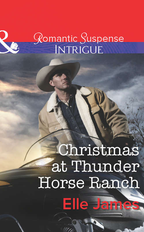 Book cover of Christmas at Thunder Horse Ranch: Christmas Justice / Snow Blind / Christmas At Thunder Horse Ranch (ePub First edition) (Mills And Boon Intrigue Ser.)