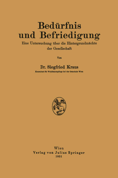 Book cover of Bedürfnis und Befriedigung: Eine Untersuchung über die Hintergrundmächte der Gesellschaft (1931)
