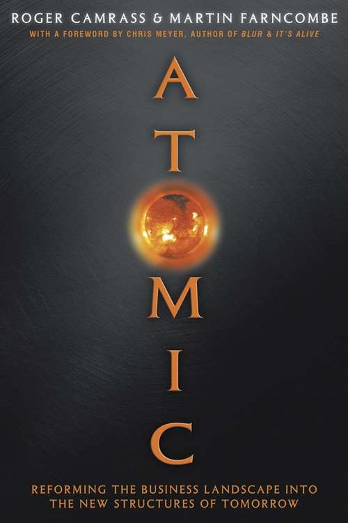 Book cover of Atomic: Reforming the Business Landscape into the New Structures of Tomorrow