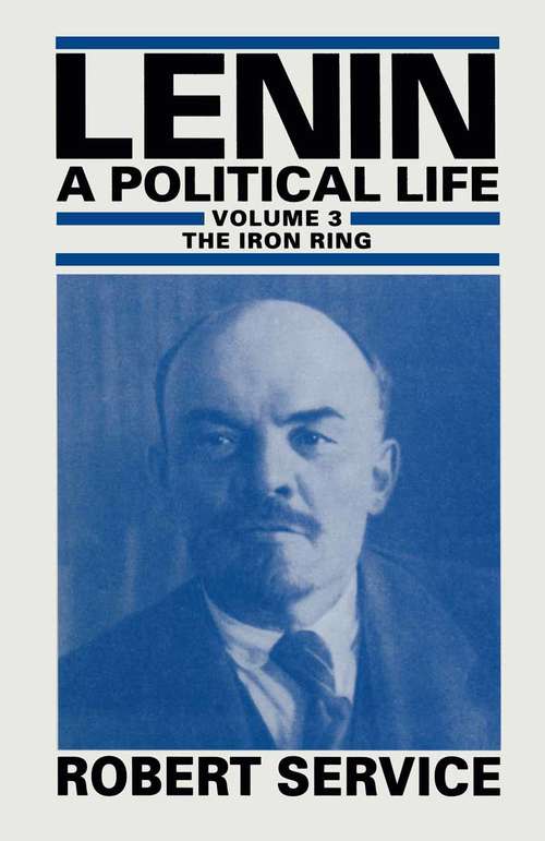 Book cover of Lenin: Volume 3: The Iron Ring (1st ed. 1995)