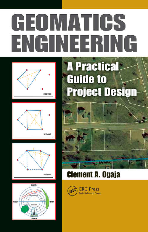 Book cover of Geomatics Engineering: A Practical Guide to Project Design