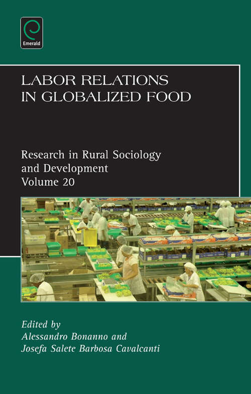 Book cover of Labor Relations in Globalized Food (Research in Rural Sociology and Development #20)