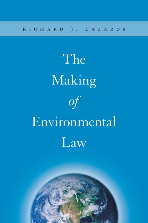 Book cover of The Making of Environmental Law