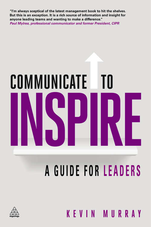 Book cover of Communicate to Inspire: A Guide for Leaders