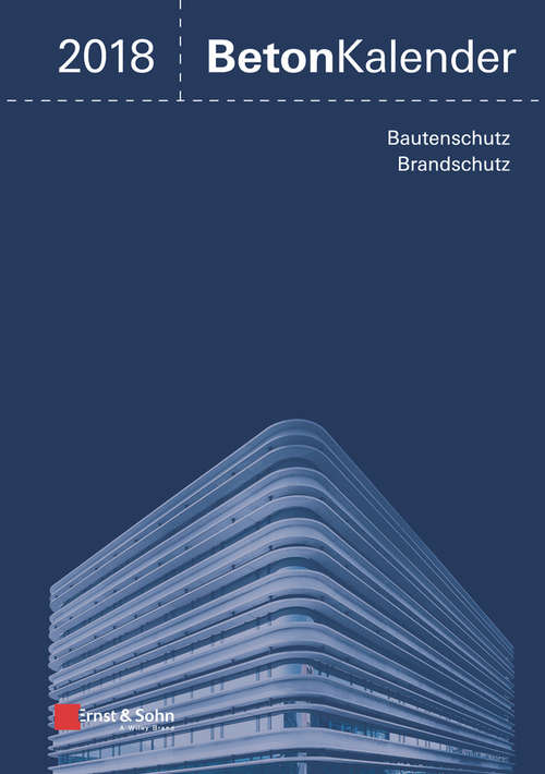 Book cover of Beton-Kalender 2018: Schwerpunkte: Instandsetzung (Beton-Kalender (VCH) *)