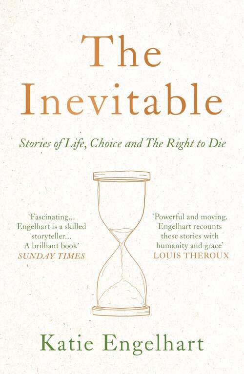 Book cover of The Inevitable: Dispatches on the Right to Die (Main)