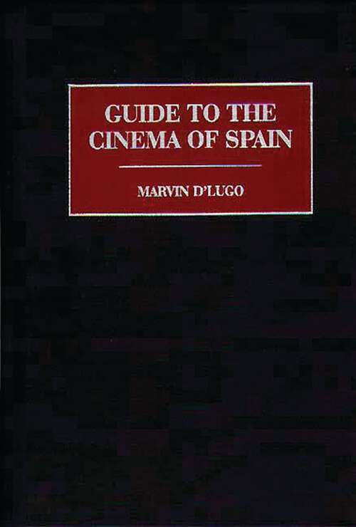 Book cover of Guide to the Cinema of Spain (Reference Guides to the World's Cinema)
