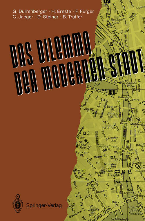 Book cover of Das Dilemma der modernen Stadt: Theoretische Überlegungen zur Stadtentwicklung — dargestellt am Beispiel Zürichs (1992)