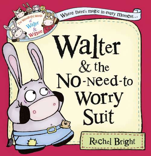 Book cover of Walter and the No-Need-to-Worry Suit (ePub edition) (The Wonderful World of Walter and Winnie)