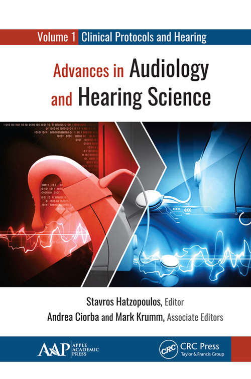 Book cover of Advances in Audiology and Hearing Science: Volume 1: Clinical Protocols and Hearing Devices