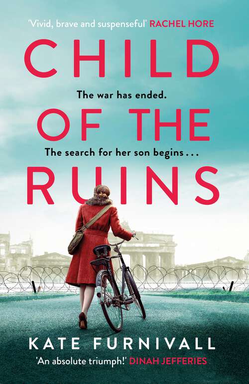 Book cover of Child of the Ruins: a gripping, heart-breaking and unforgettable World War Two historical thriller