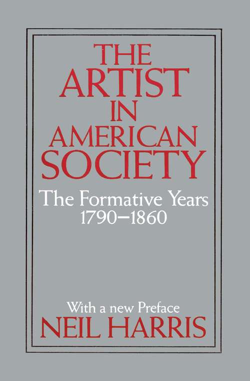 Book cover of The Artist in American Society: The Formative Years