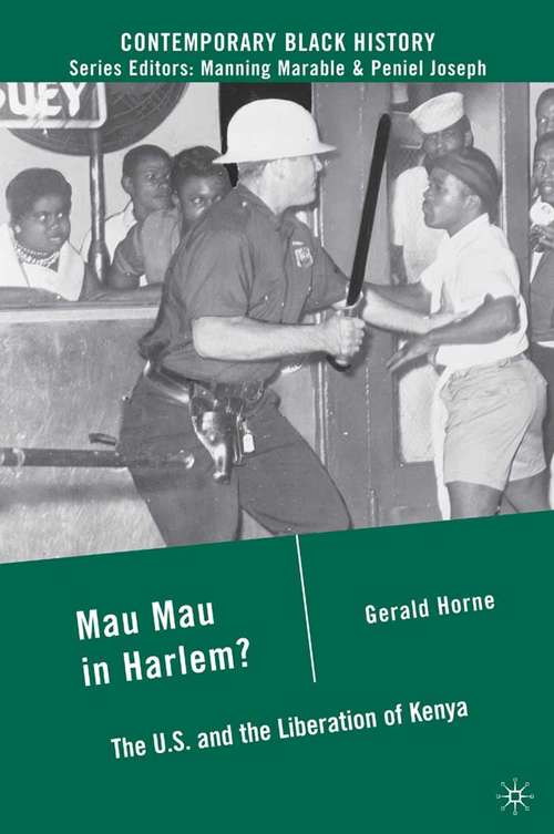 Book cover of Mau Mau in Harlem?: The U.S. and the Liberation of Kenya (2009) (Contemporary Black History)